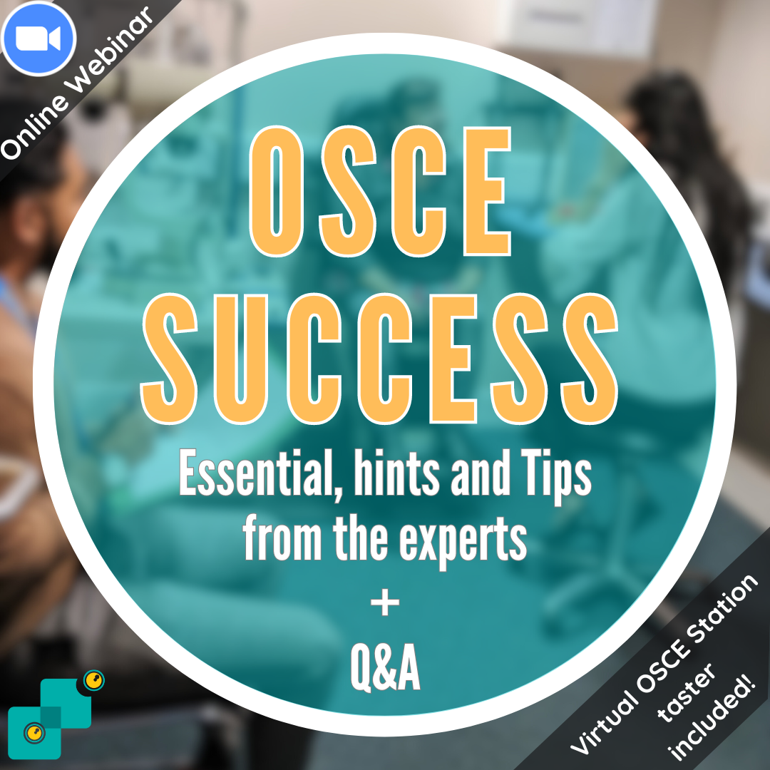 OSCE Masterclass: Essential Tips from the Experts, plus Virtual OSCE Taster | Thu 9 May | 8pm – 9pm