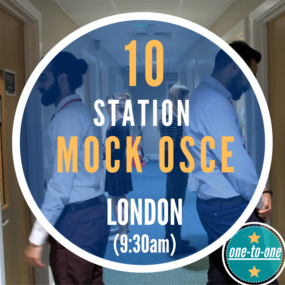 [EARLY BIRD] MOCK OSCE (AM). 10 Stations. London Sat 10th Sep : 09:30am – 11.30am
