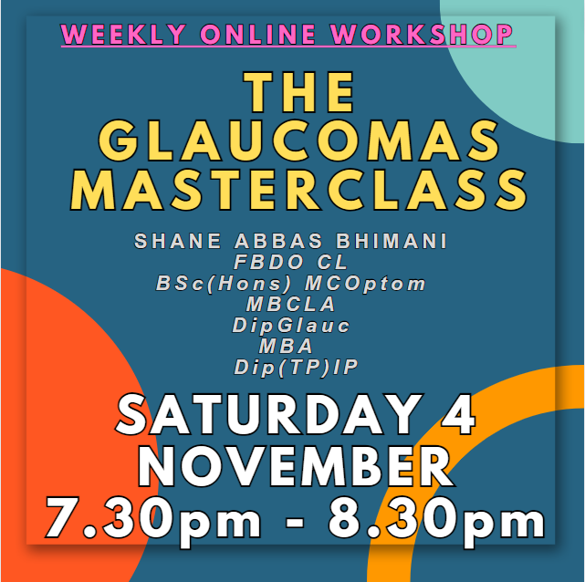 Weekly Workshop: The Glaucomas Masterclass [Sat 4 Nov] [7.30-8.30pm]