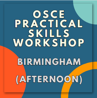 OSCE Practical Skills Workshop|Birmingham|Sun 3 Mar| 2.15pm-5pm